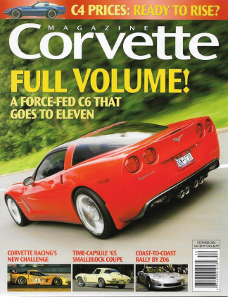 CORVETTE MAGAZINE 2006 DEC - C6 GOES TO 11, '65 COUPE,CORVETTE RACING, MUFFLERS